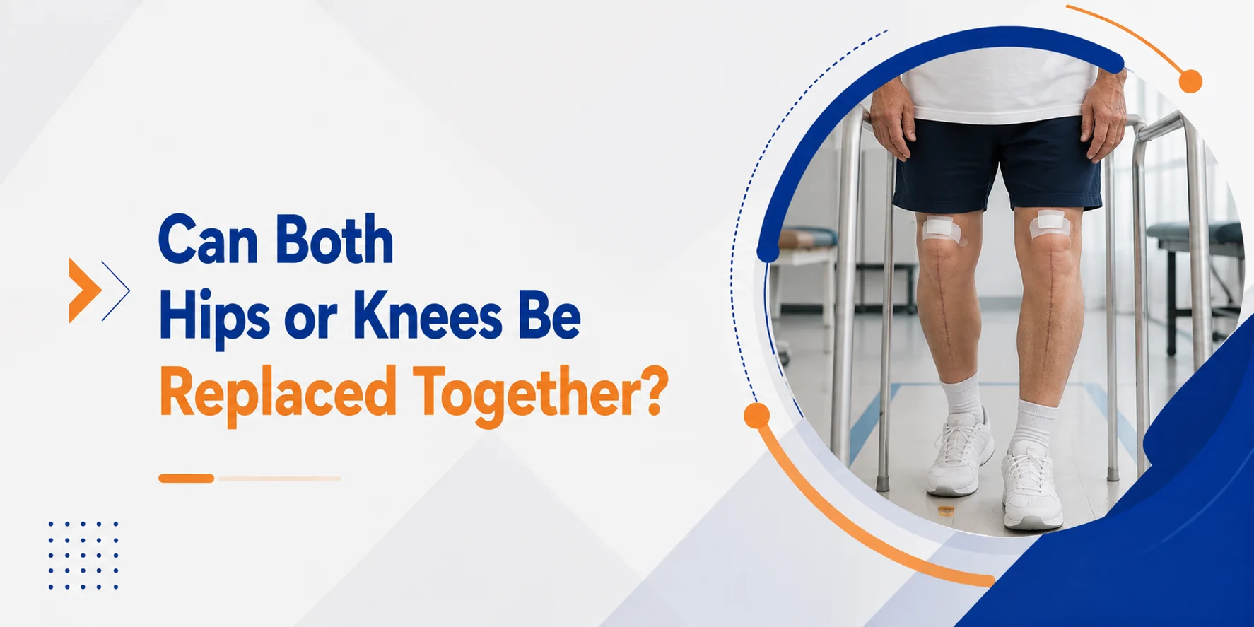 Can Both Hips or Knees Be Replaced Together?