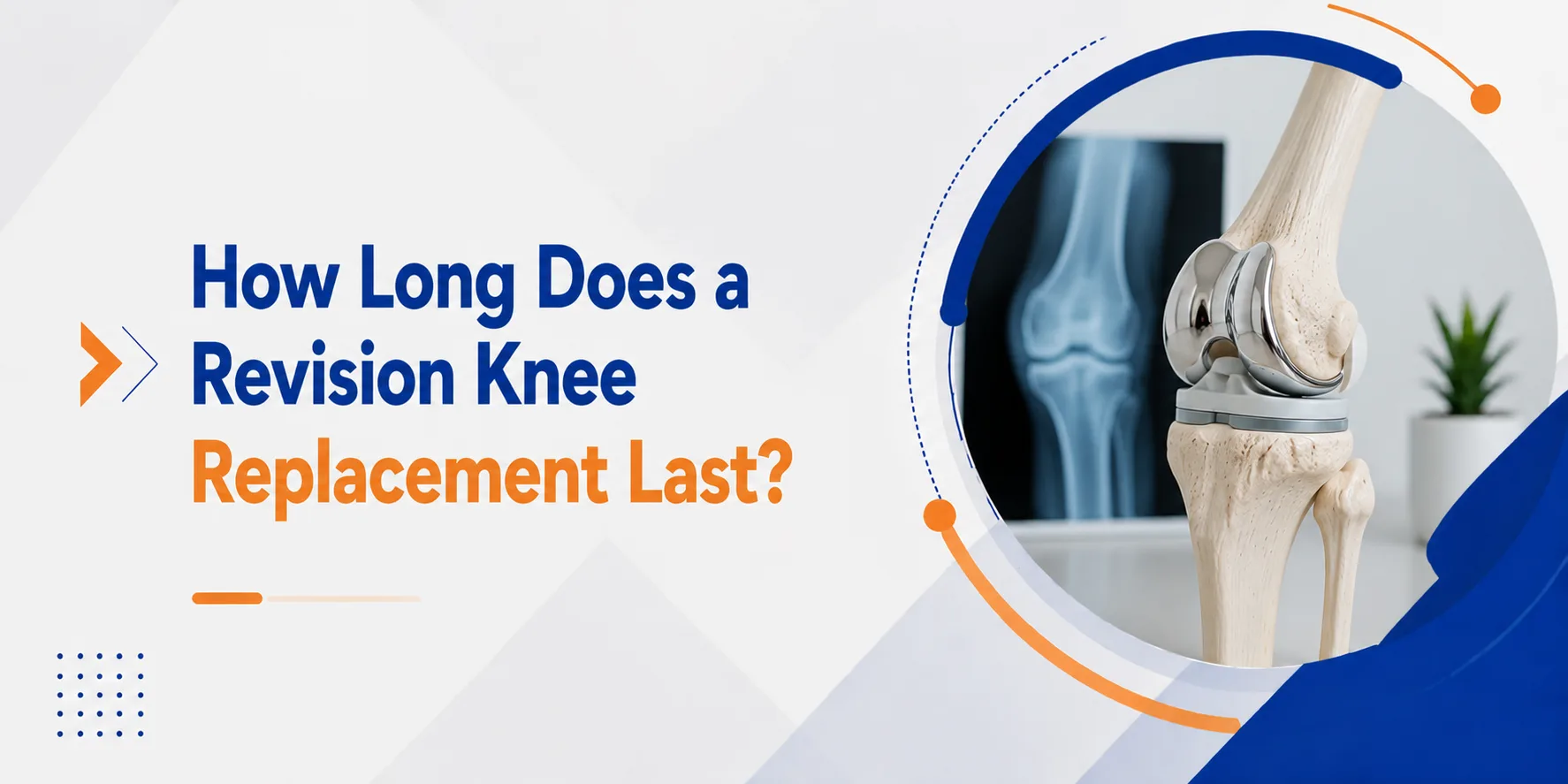 How Long Does a Revision Knee Replacement Last?